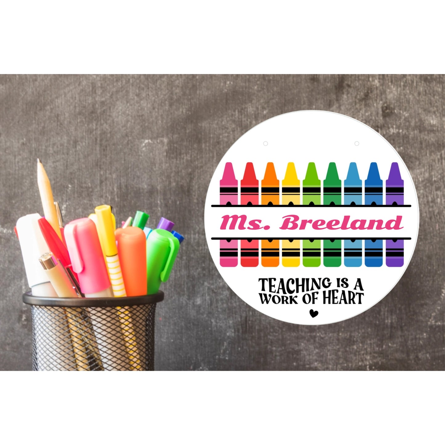 Teaching is a Work of Heart Classroom Sign