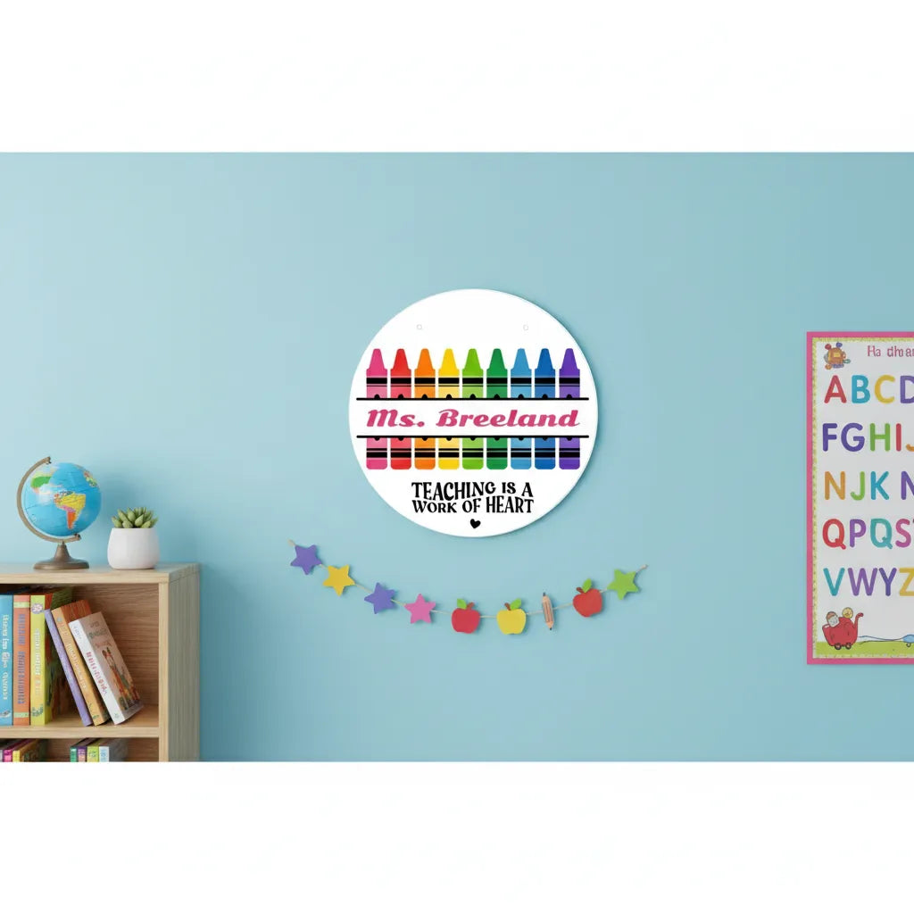 Teaching is a Work of Heart Classroom Sign